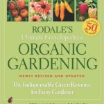 Rodale's Ultimate Encyclopedia Organic Gardening Book