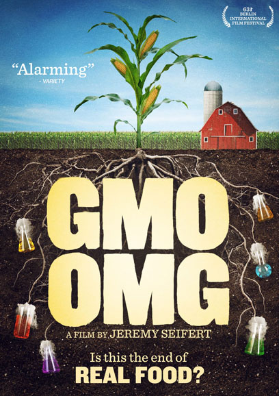 GMO OMG! Film by Jeremy Seiffert
