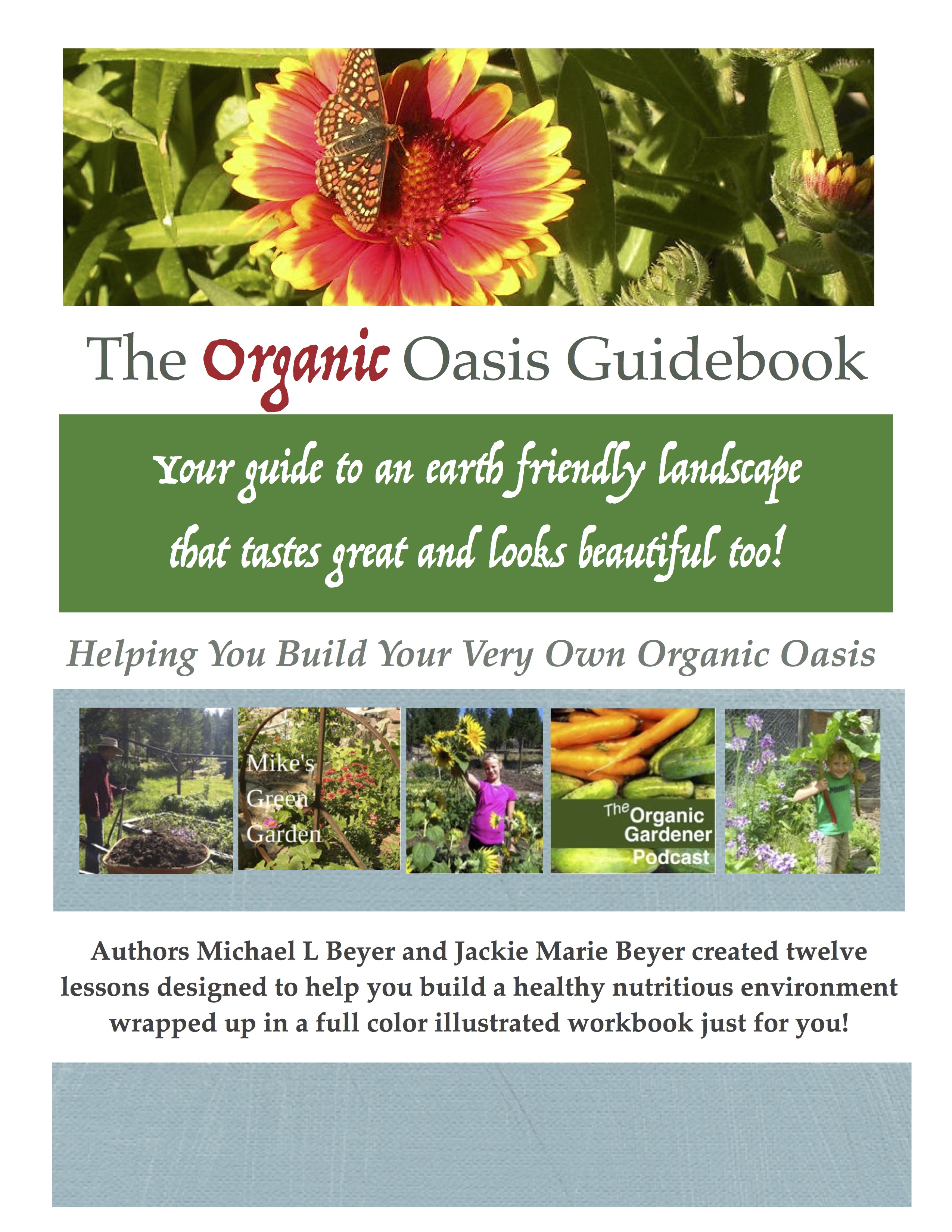 The Organic Oasis Guidebook: Helping You Create Your Own Organic Oasis